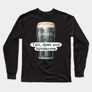 Tall, dark and handsome Long Sleeve T-Shirt