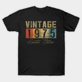 Vintage Est 1975 Limited Edition Classic 1975 Retro Birthday T-Shirt