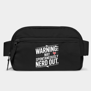 Warning May Spontaneously Nerd Out Bag