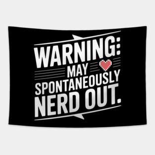 Warning May Spontaneously Nerd Out Tapestry
