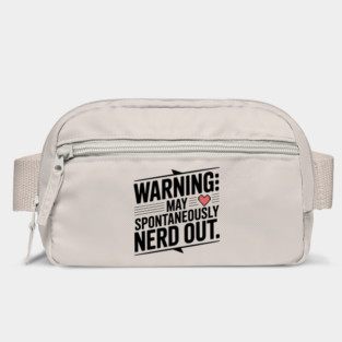 Warning May Spontaneously Nerd Out Bag