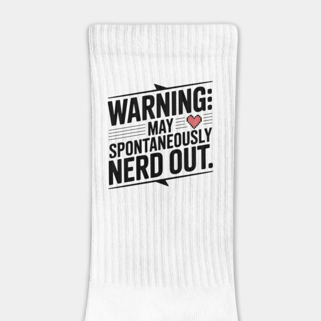 Warning May Spontaneously Nerd Out by Frank Ring