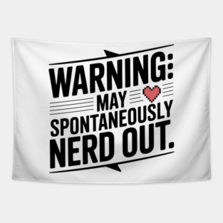 Warning May Spontaneously Nerd Out Tapestry