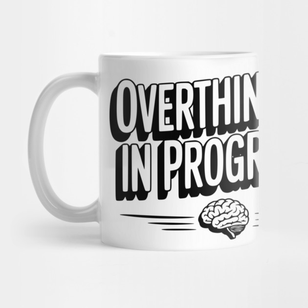 Overthinking in Progress by Frank Ring