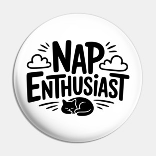 Nap Enthusiast Pin