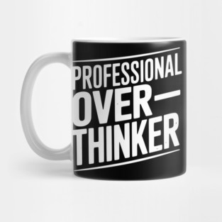 Professional Overthinker Mug