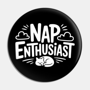 Nap Enthusiast Pin