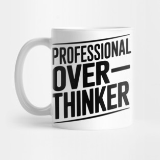 Professional Overthinker Mug