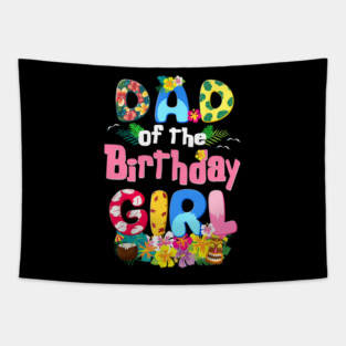 Daddy Of The Birthday Girl Hawaii Family Party Decor Tapestry