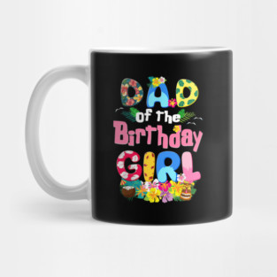 Daddy Of The Birthday Girl Hawaii Family Party Decor Mug