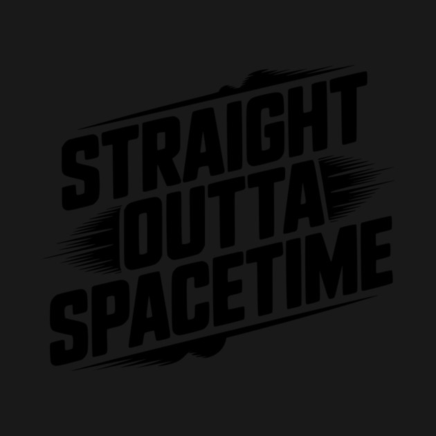 Straight Outta Spacetime by Frank Ring