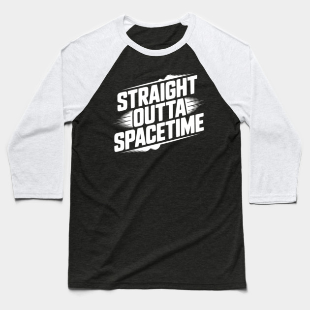 Straight Outta Spacetime Baseball T-Shirt by Frank Ring
