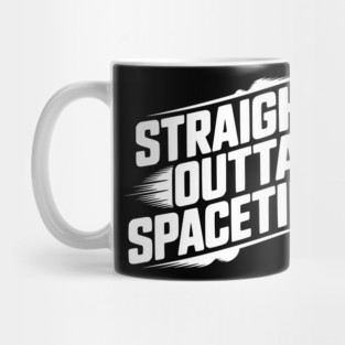 Straight Outta Spacetime Mug