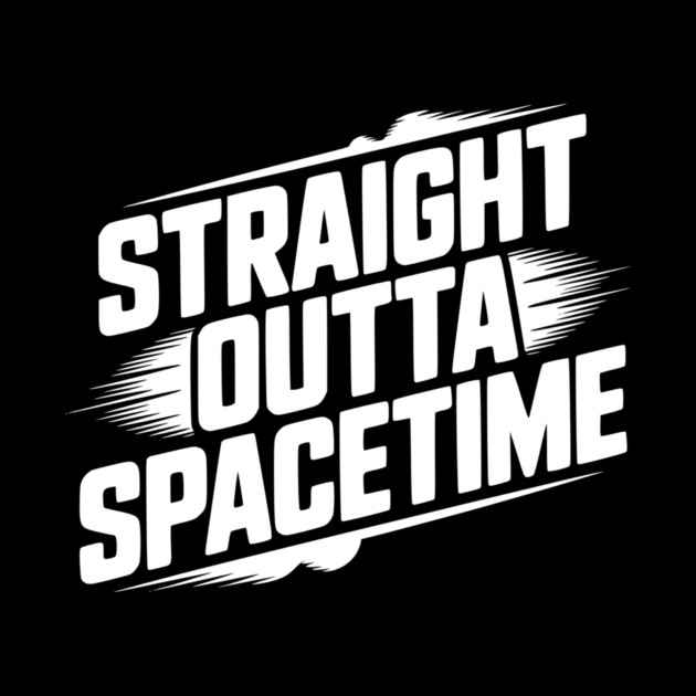Straight Outta Spacetime by Frank Ring