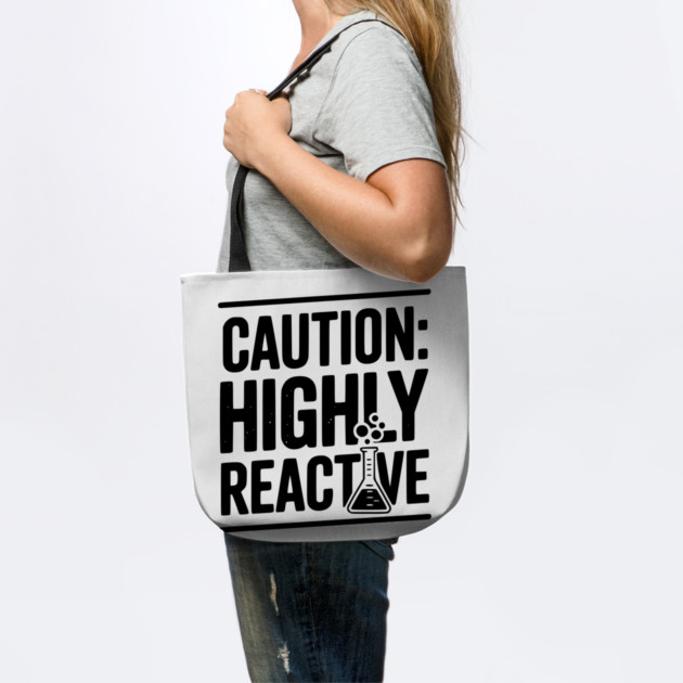 Caution: Highly Reactive by Frank Ring