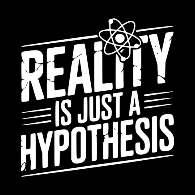 Reality is Just a Hypothesis by Frank Ring