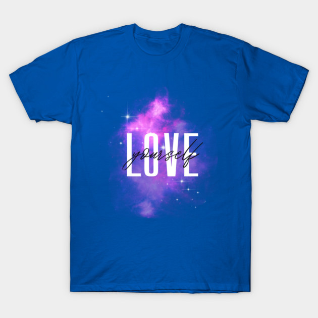 Love Yourself Galaxy Design – Cosmic Self Care Art T-Shirt by Kathy Hawke