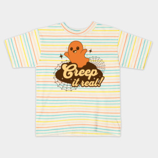 Creep It Real Kids T-Shirt