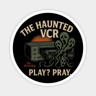 The Haunted Vcr Magnet