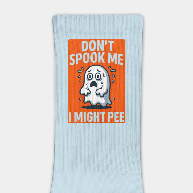 Don’t Spook Me I Might Pee – Funny Nervous Ghost Humor Gift by MakerMind8.2