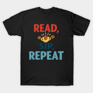 read sip repeat funny coffee T-Shirt