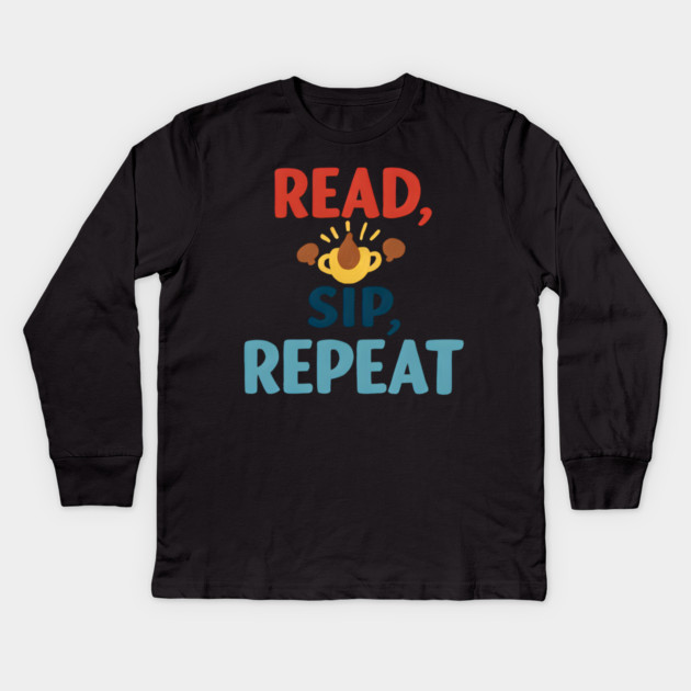 read sip repeat funny coffee Kids Long Sleeve T-Shirt by SR8891