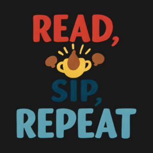 read sip repeat funny coffee T-Shirt