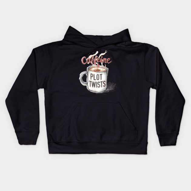 Caffeine and Plot Twists Kids Hoodie by SR8891