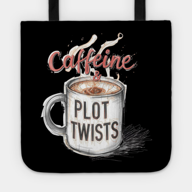 Caffeine and Plot Twists Tote by SR8891
