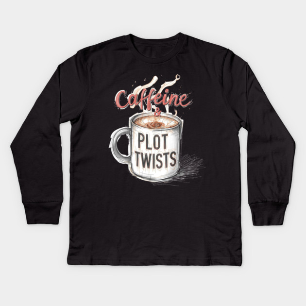 Caffeine and Plot Twists Kids Long Sleeve T-Shirt by SR8891