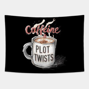 Caffeine and Plot Twists Tapestry