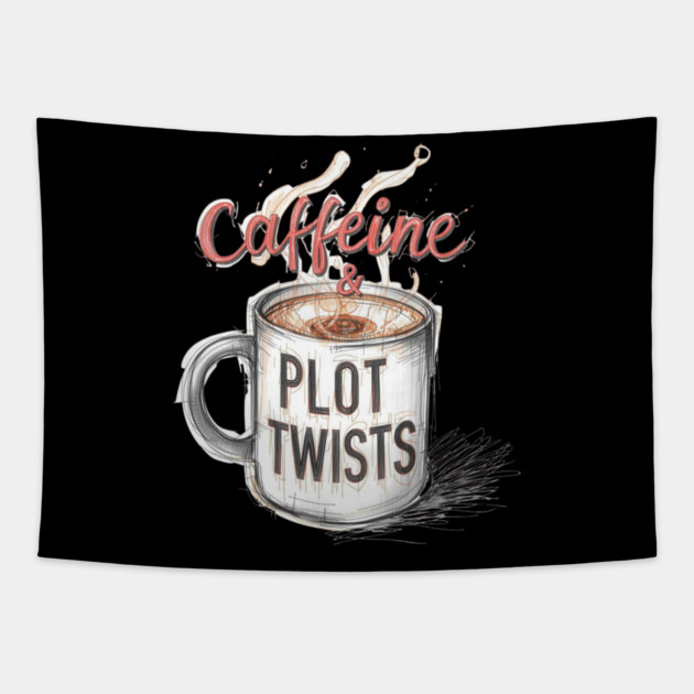 Caffeine and Plot Twists Tapestry by SR8891
