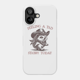 feeling a tad stabby today Phone Case