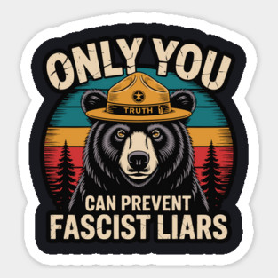 Only You Can Prevent Fascist Liars Magnet