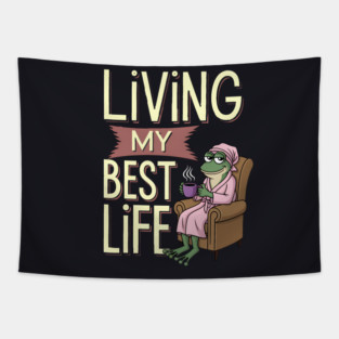 Living My Best Life Frog Tapestry