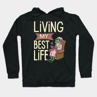 Living My Best Life Frog Hoodie
