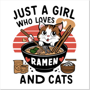 just a girl who loves ramen  and cats Posters and Art