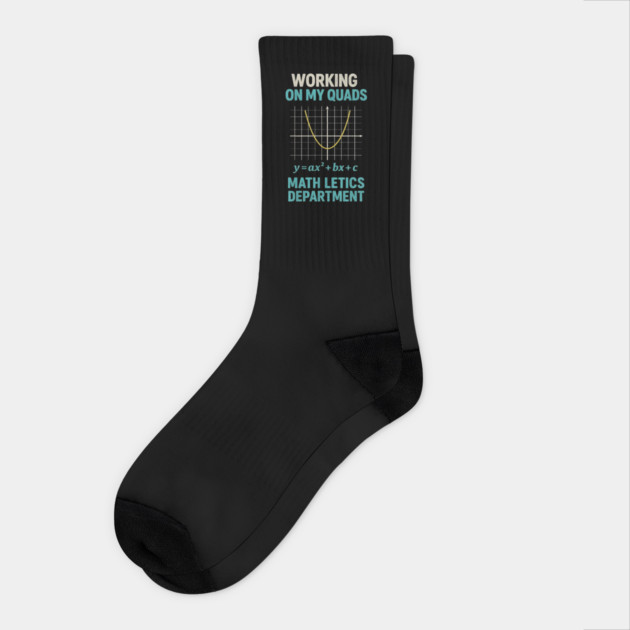Mathletics-Working-On-My-Quads-Algebra-Math-Teacher Socks by ArtistTee ⭐⭐⭐⭐⭐