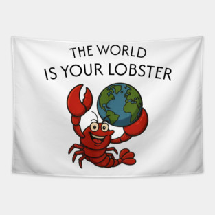 THE WORLD IS YOUR LOBSTER Tapestry