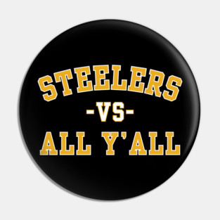 steelers vs all y'all Football Pin