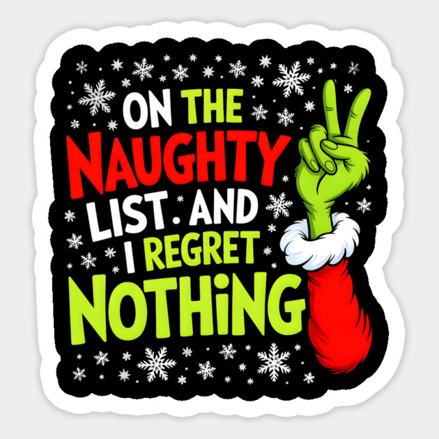 On the Naughty List & I Regret Nothing Grinch-Inspired Christmas Magnet by UrbanLifeApparel