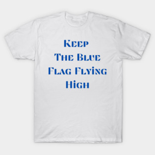 Chelsea “Keep The Blue Flag Flying High” Chant T-Shirt