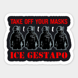 Take Off Your Masks ICE Gestapo Magnet