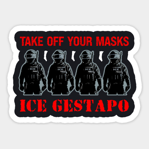 Take Off Your Masks ICE Gestapo Magnet by Charles's Store 8