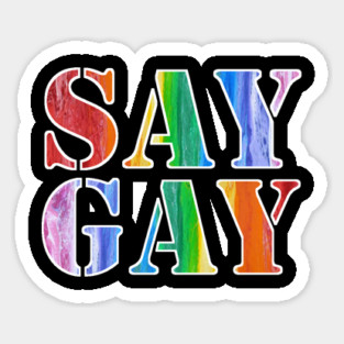 We Say Gay Sticker