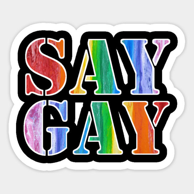 We Say Gay Sticker by Charles's Store 8