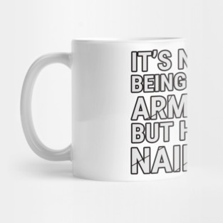 It's Not Easy Being My Wife's Arm Candy But Here I Am Nailing It Mug