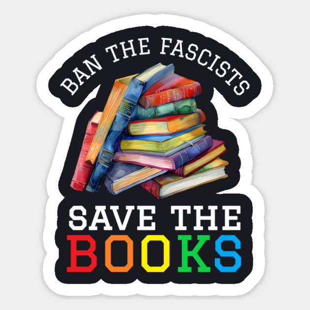 Ban The Fascists Save The Books Sticker by Charles's Store 8