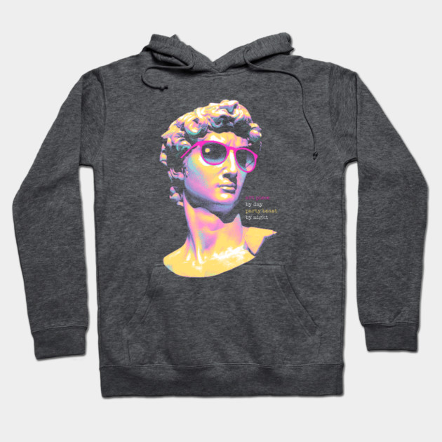 Art Piece By Day, Party Beast By Night - Neon David 80s Retro Pixel Statue Art Hoodie by Butter Creative
