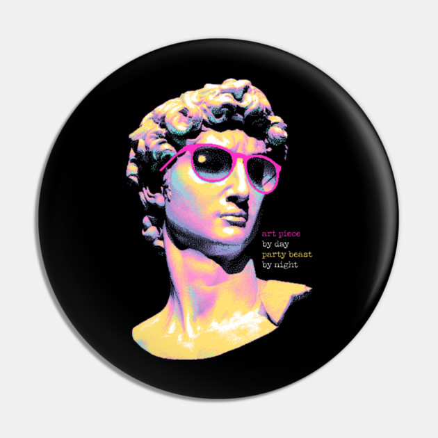 Art Piece By Day, Party Beast By Night - Neon David 80s Retro Pixel Statue Art Pin by Butter Creative